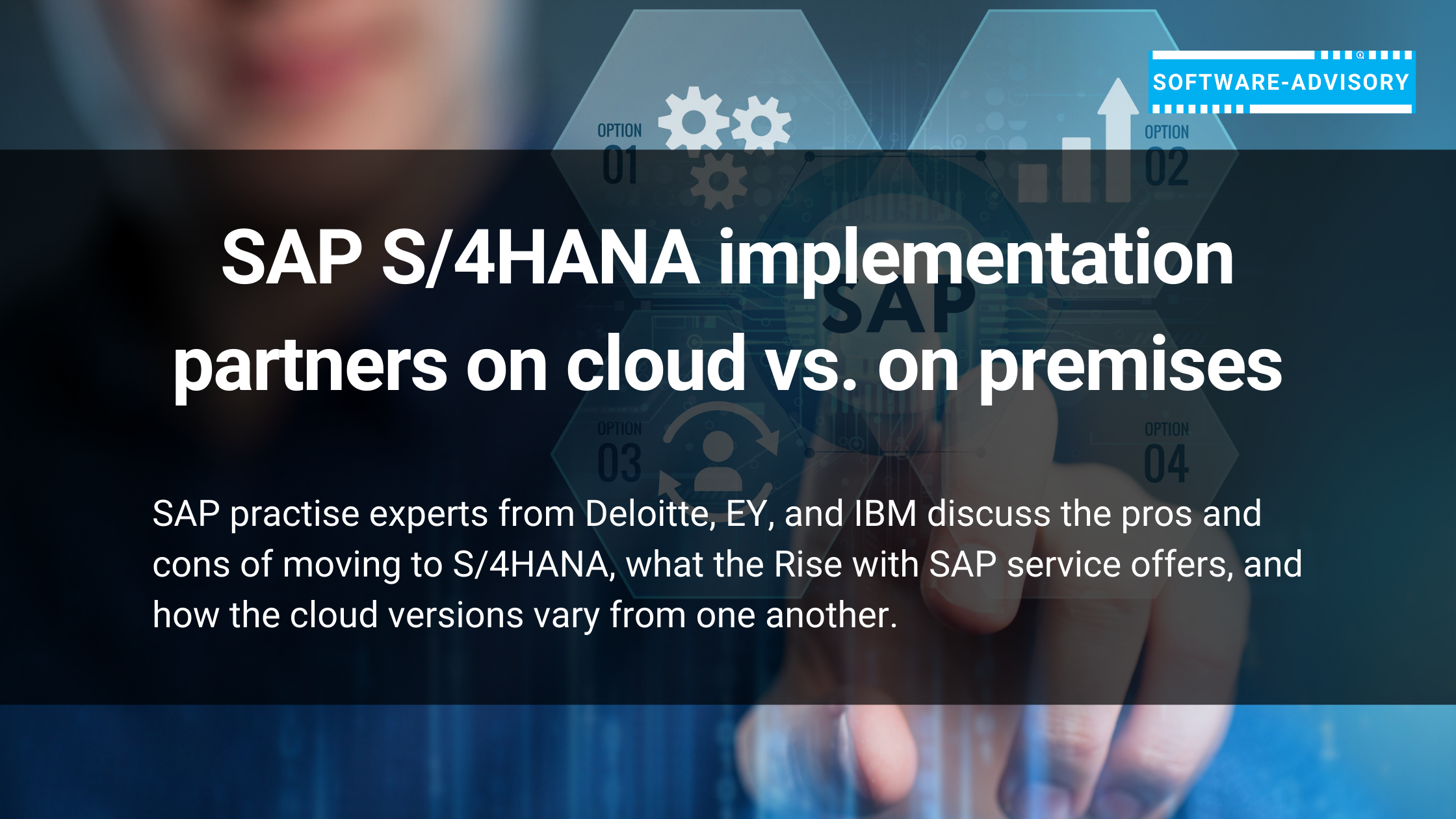 SAP S/4HANA implementation partners on cloud vs. on premises